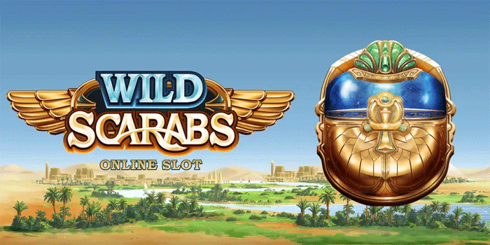 Rahasia Trik Bermain Slot Wild Scarabs Untuk Maxwin Besar